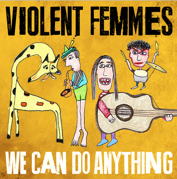 The Violent Femmes will show they can do anything at Brooklyn gig on June 18